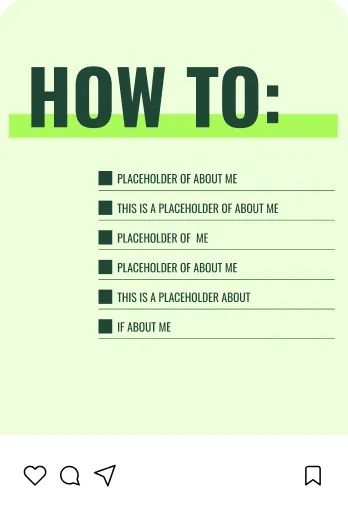 Grüne Karte mit dem Titel 'HOW TO:' und einer Liste von Platzhaltertexten, darunter 'PLACEHOLDER OF ABOUT ME' und ähnliche Texte, darunter Instagram-Symbole am unteren Rand.