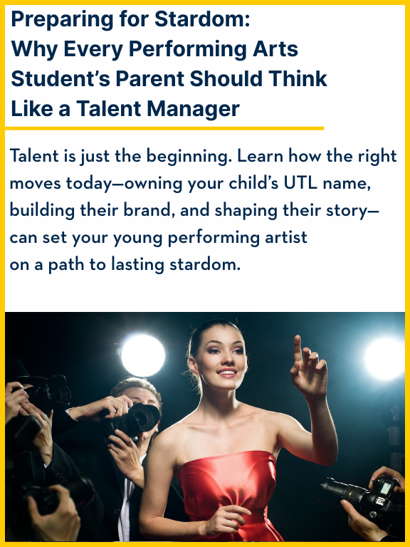 Preparing for Stardom: Why Every Performing Arts Student’s Parent Should Think Like a Talent Manager