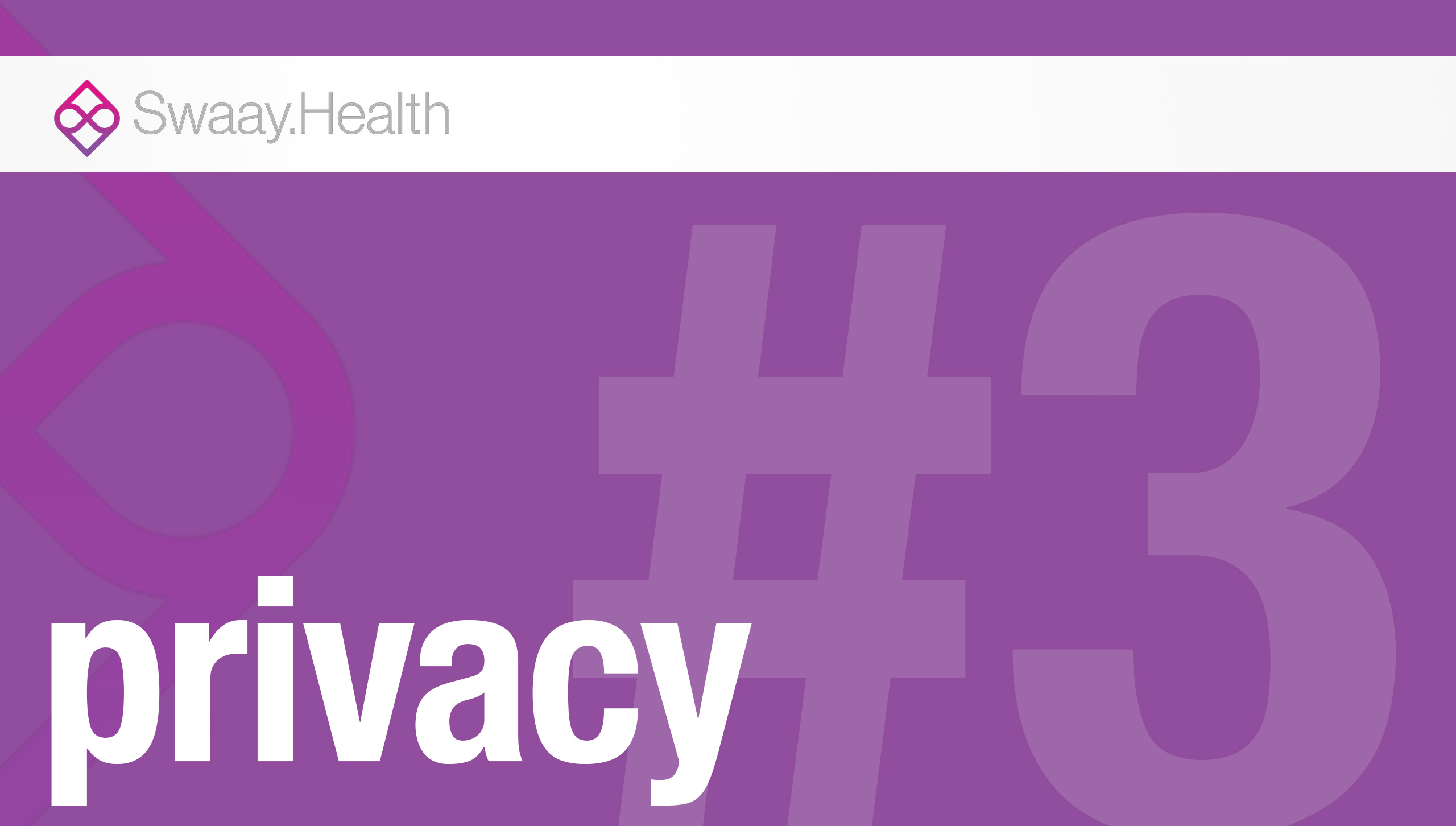 Swaay.Health graphic highlighting “#3 privacy” in bold white text on a purple background.