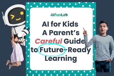 A elementary kid and a robot holding the sign "Ai for kids: parents careful Guide to Future=Ready learning"