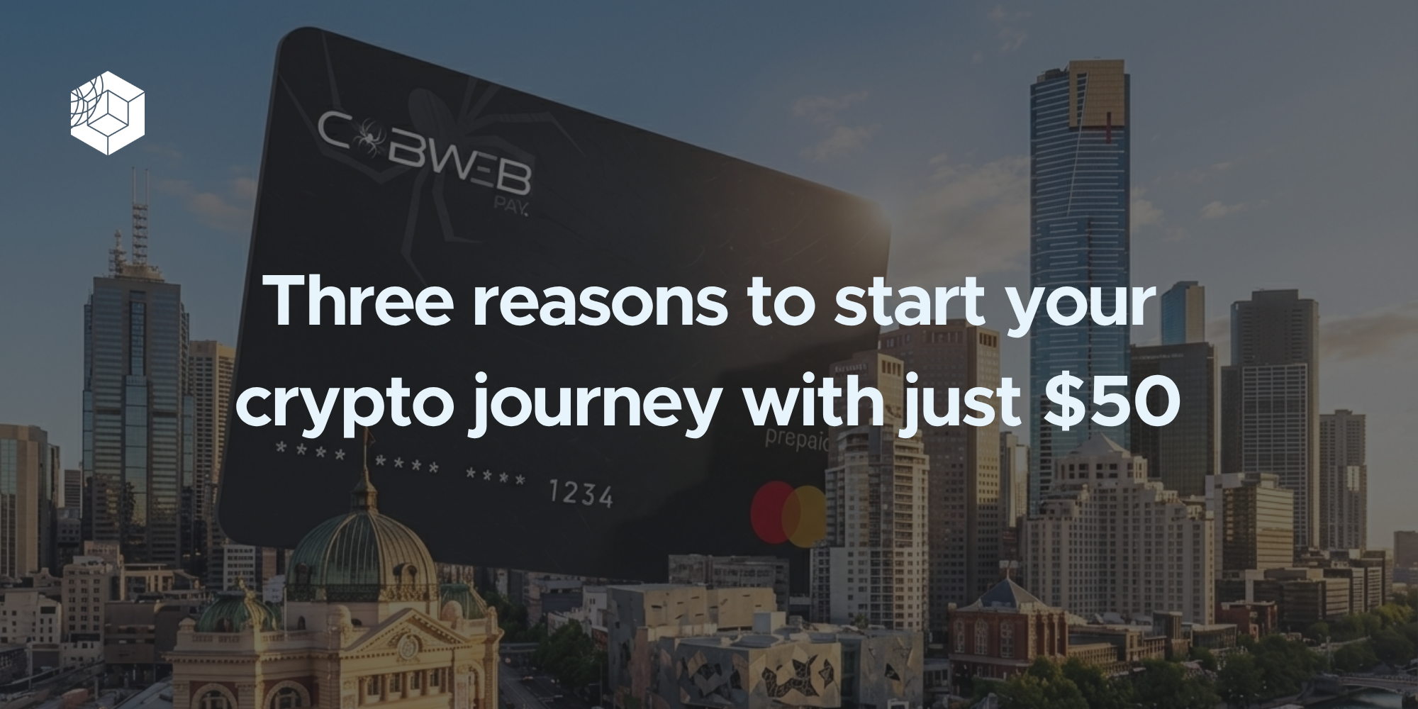 Three reasons to start your crypto journey with just $50