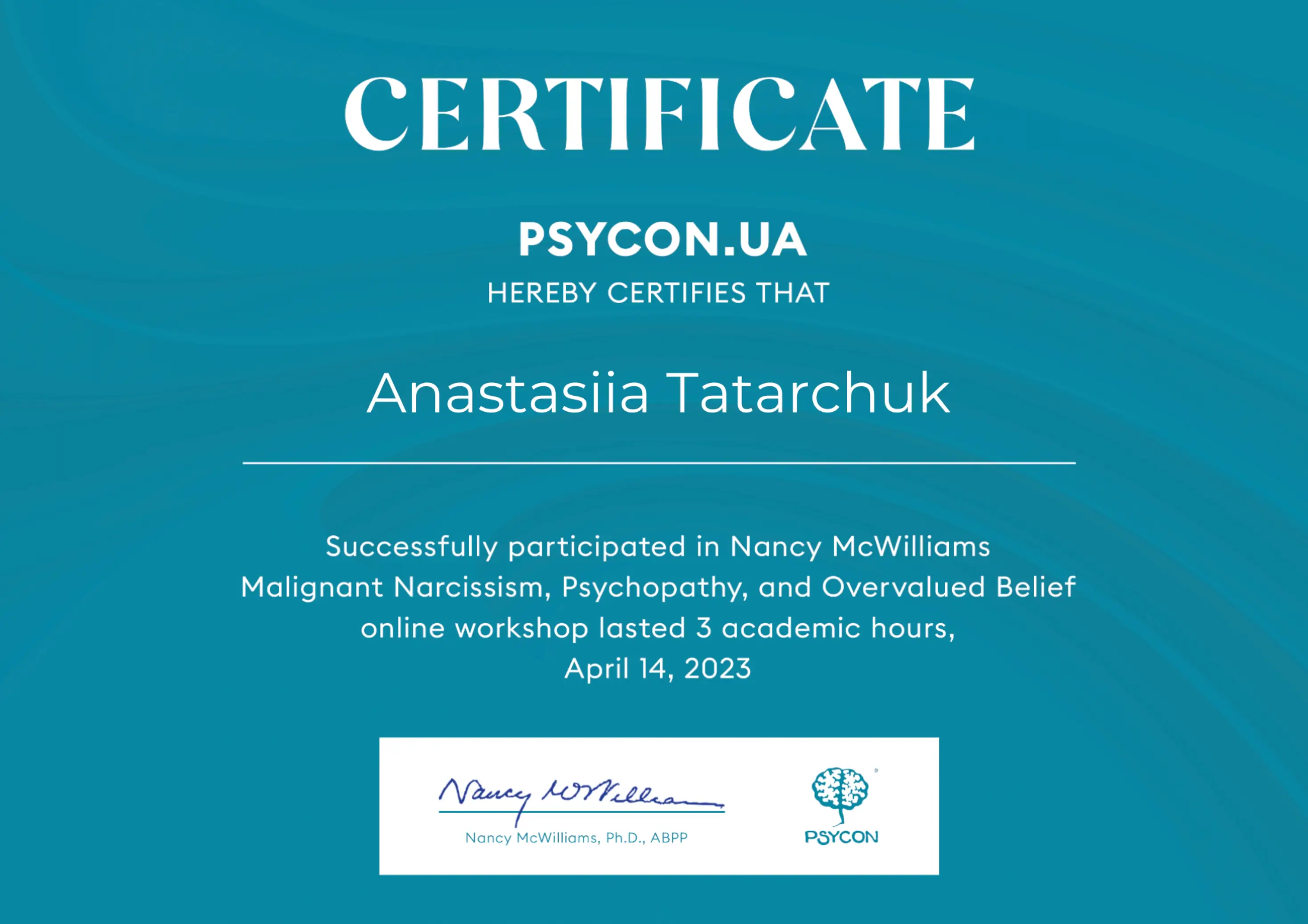Анастасія Татарчук | Сертифікат про участь в онлайн воркшопі Nancy McWilliams Malignant Narcissism, Psychotherapy, and Overvalued Belief 