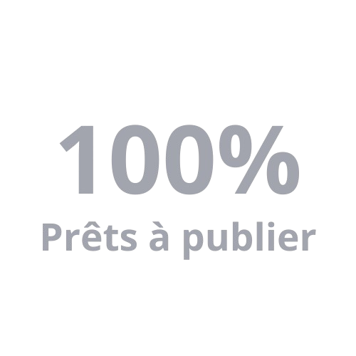 Texte gris indiquant 100% prêts à publier.