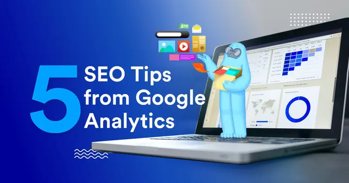 5 SEO Tips from Google Analytics