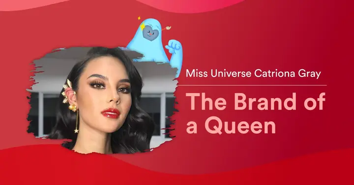 Miss Universe Catriona Gray – The Brand of a Queen