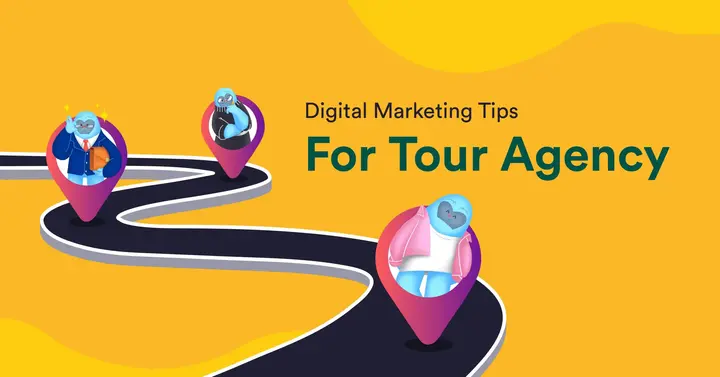 Digital Marketing Tips For Tour Agency