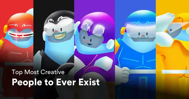 Top Most Creative People To Ever Exist