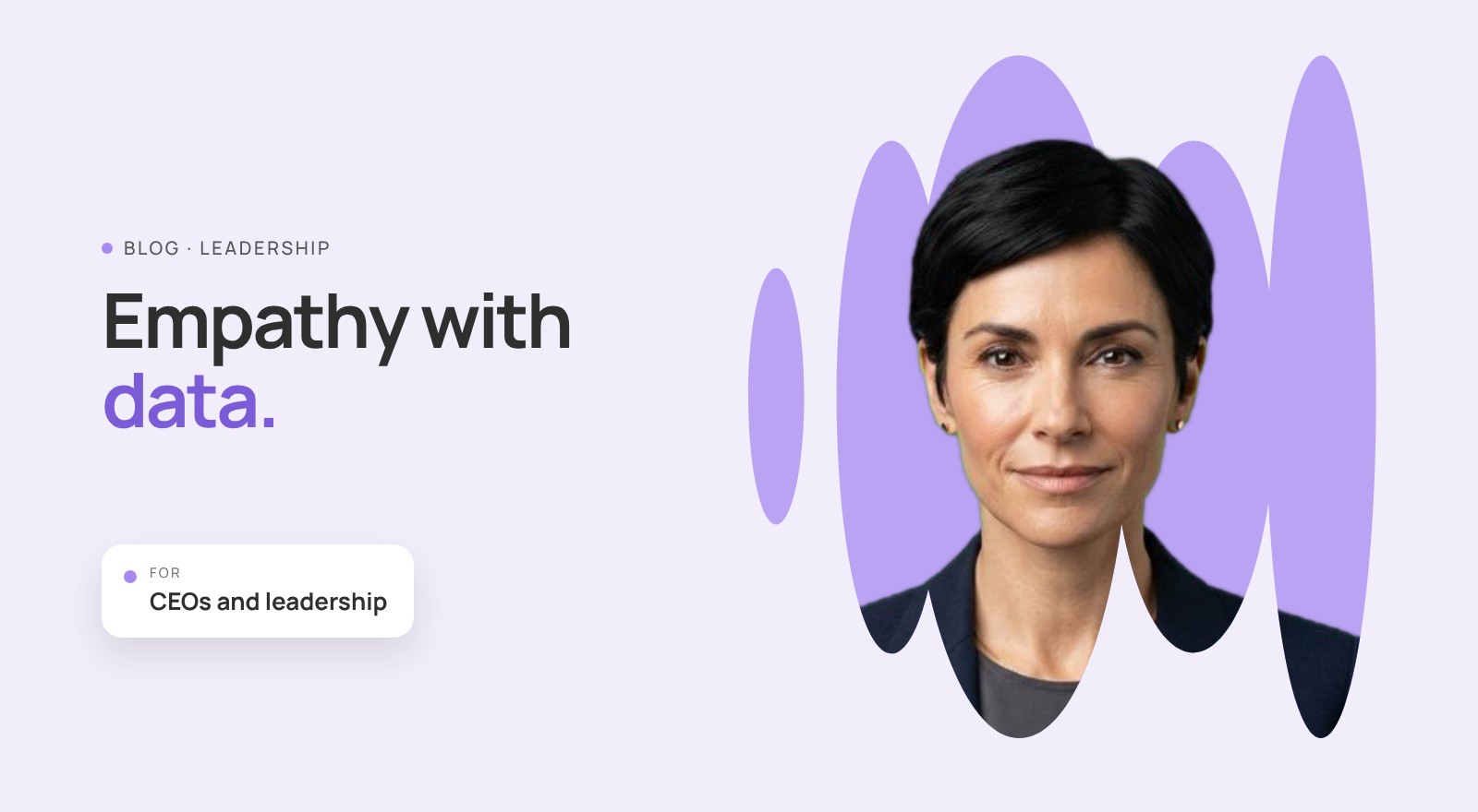 Leading with empathy doesn't mean leading without data