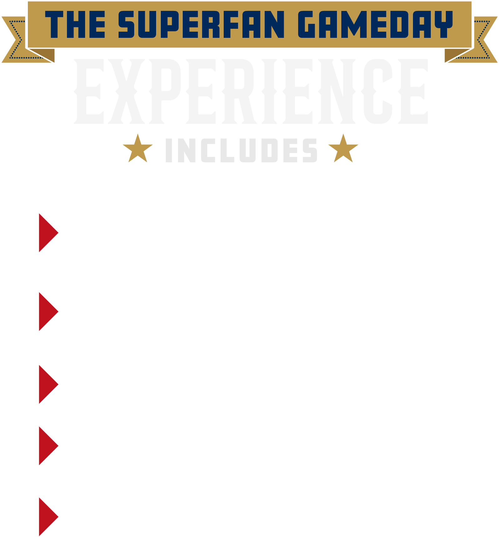 The Superfan Gameday Experience includes: 2 VIP tickets, meet & greet with Rangers' mascot, autographed memorabilia, jumbotron appearance, and more! 
