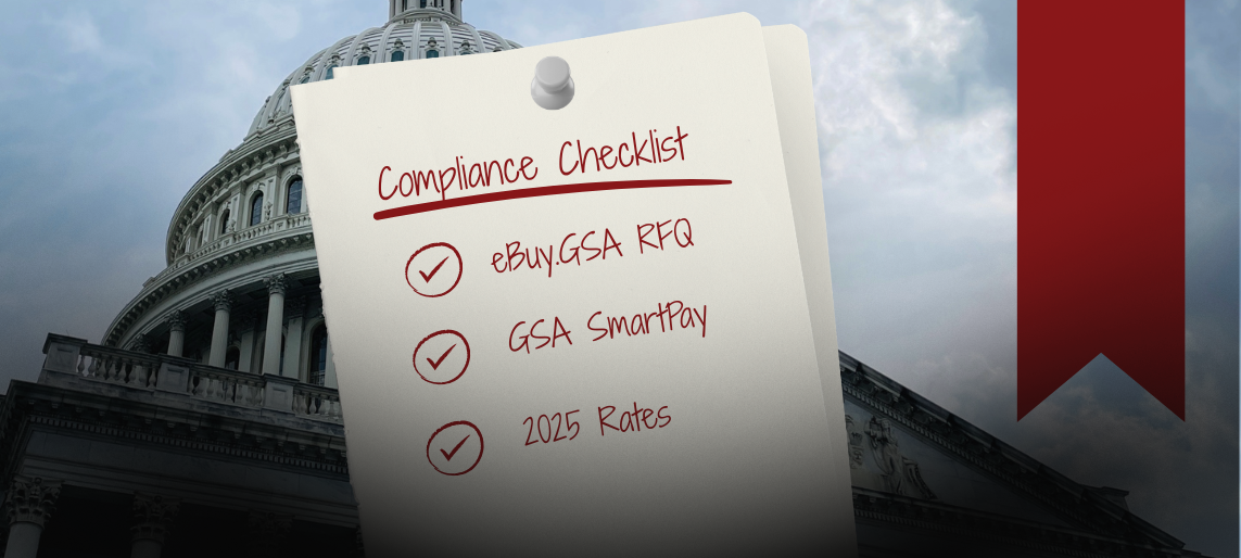 Compliance checklist pinned over U.S. Capitol building with items eBuy GSA RFQ, GSA SmartPay, and 2025 rates, symbolizing simplified GSA schedule purchasing.