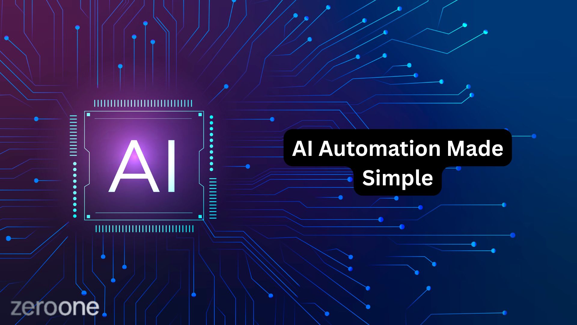 AI Automation Made Simple: Turning Intelligent Systems into Real Business Results