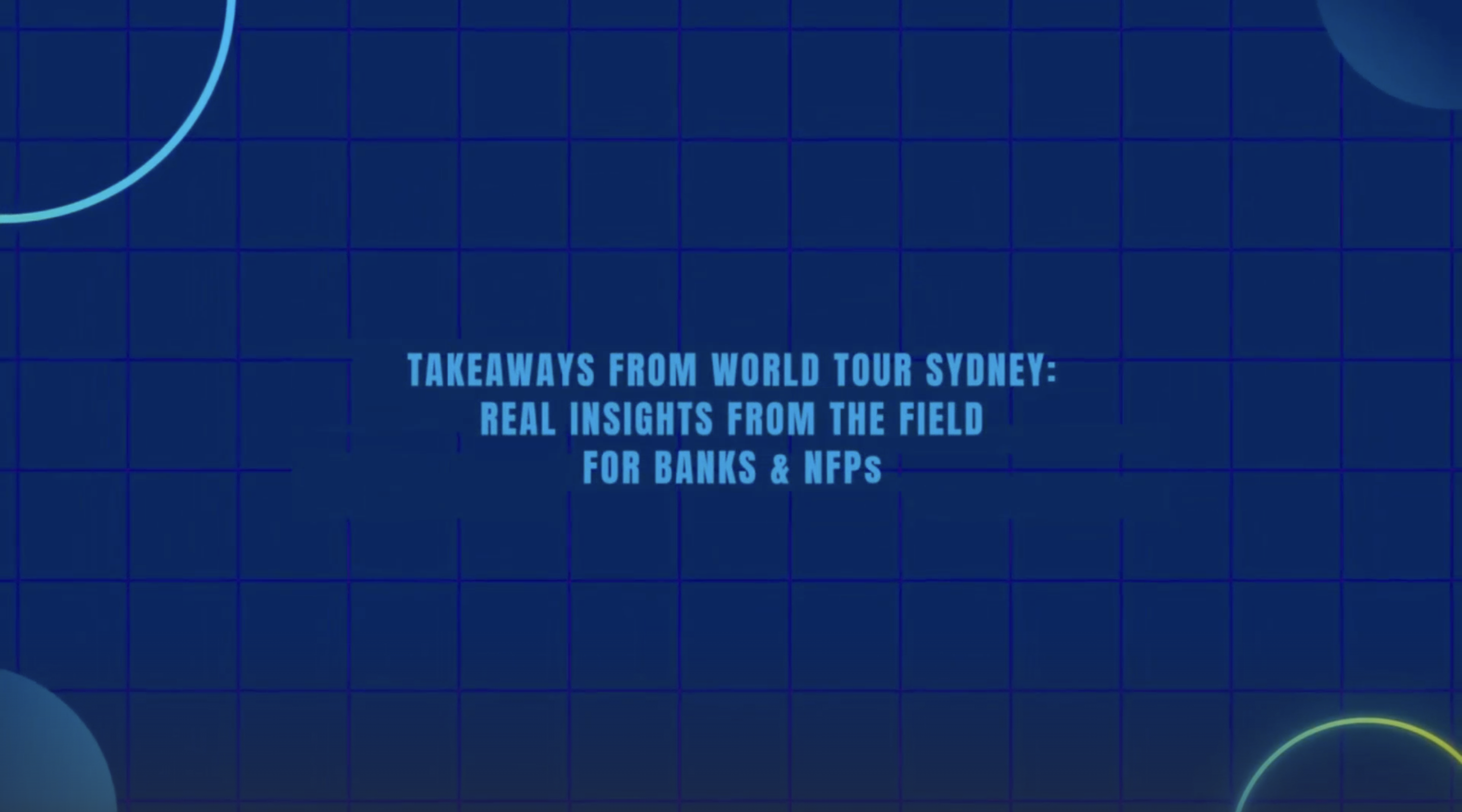 Takeaways from World Tour Sydney: Real Insights from the Field for Banks and NFPs
