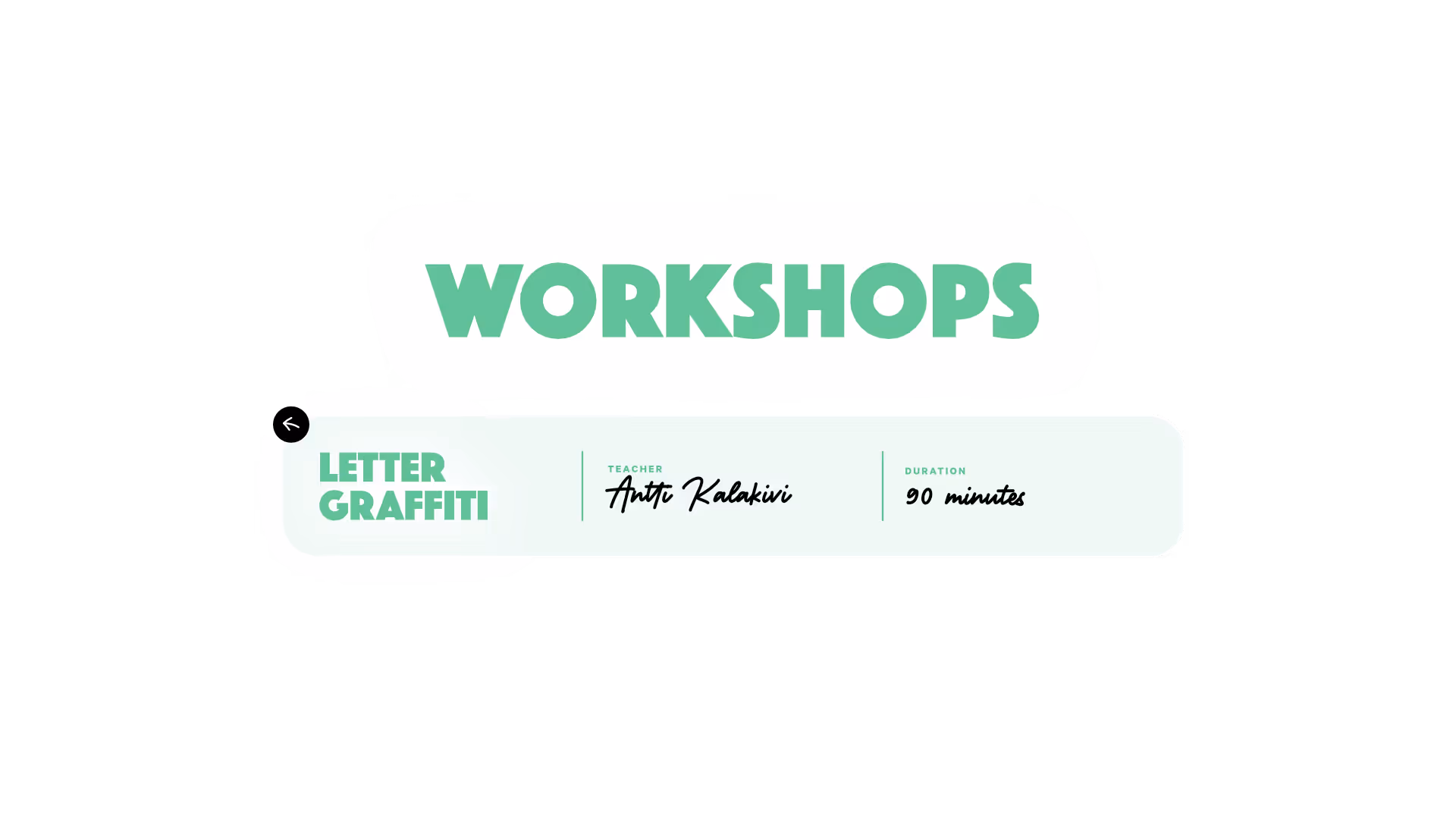 Työpaja otsikolla 'Letter Graffiti', jossa opettajana Antti Kalakivi ja kesto 90 minuuttia.