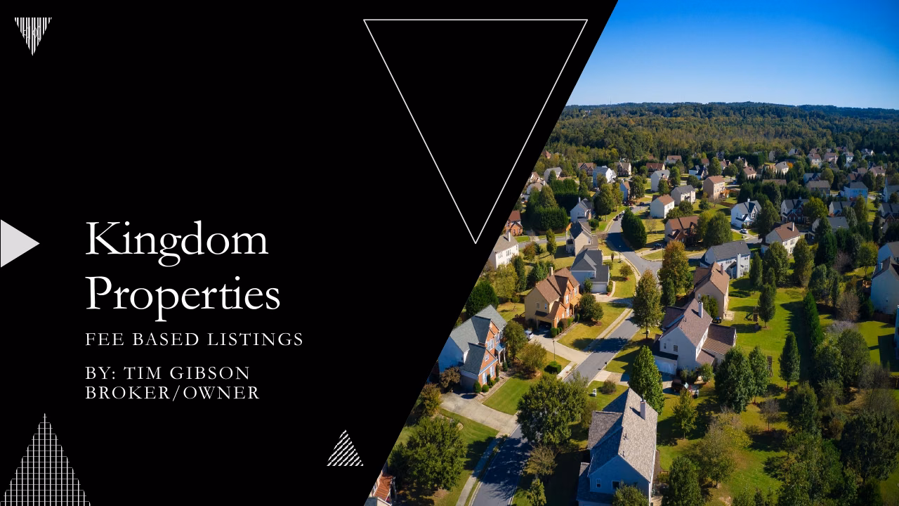 Kingdom Properties fee based listings by Tim Gibson, broker/owner