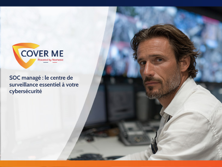 SOC managé : le centre de surveillance essentiel à votre cybersécurité