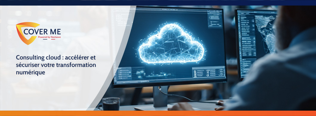 Consulting cloud : accélérer et sécuriser votre transformation numérique