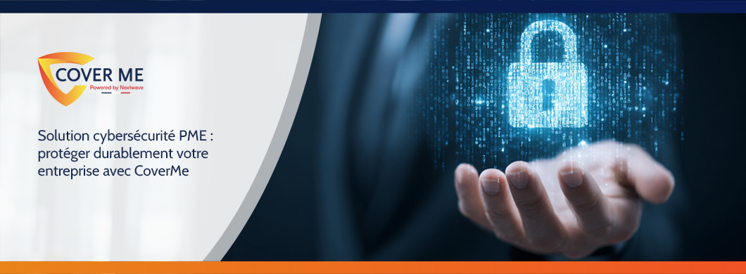 Solution cybersécurité PME : protéger durablement votre entreprise avec CoverMe