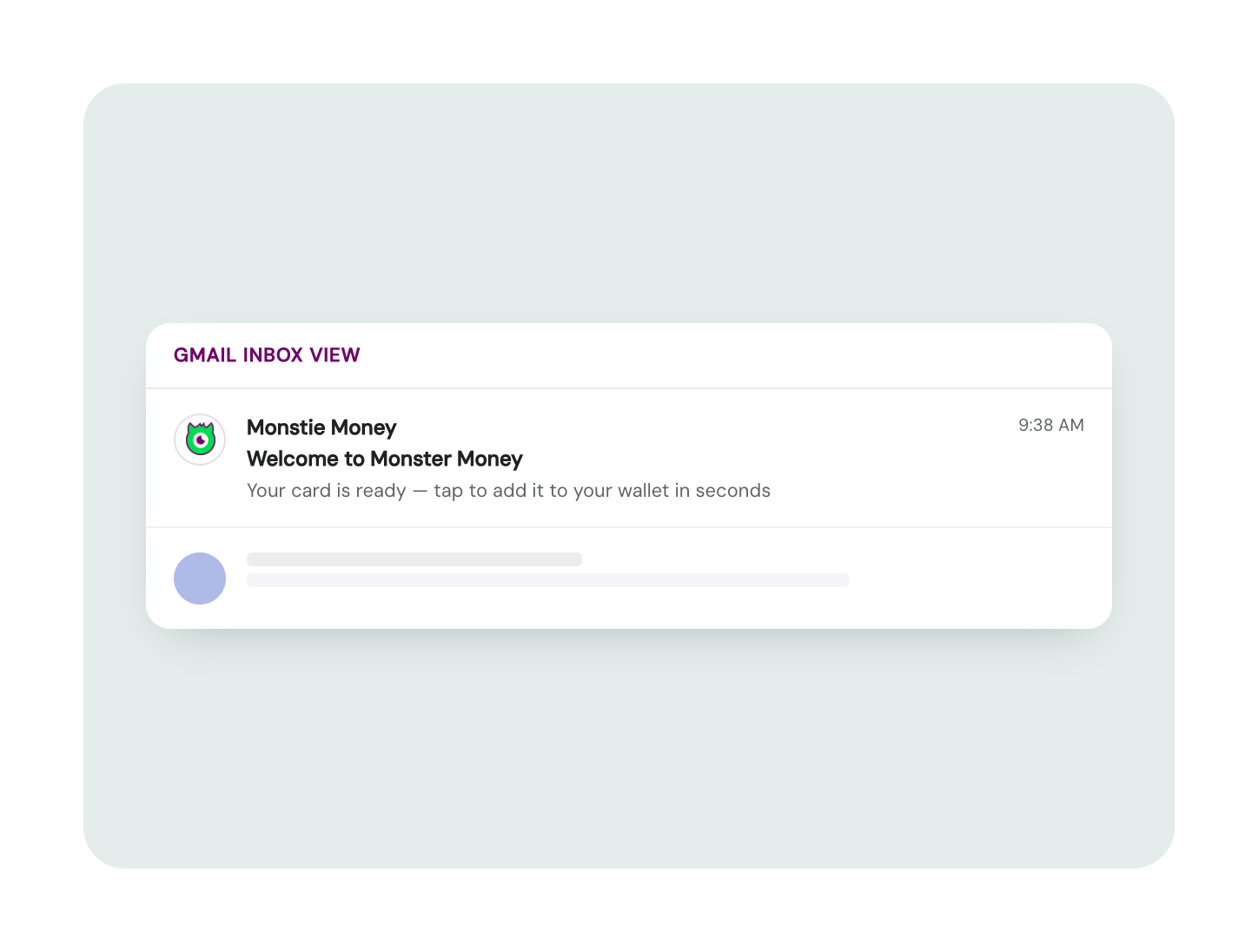 Gmail inbox view preview showing the from name Monstie Money, the subject Welcome to Monster Money and the preview text that follows it, timestamped 9:38 AM