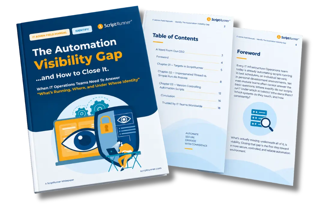 Whitepaper titled 'The Automation Visibility Gap ...and How to Close It' by ScriptRunner, focusing on IT operations teams needing to know what's running, where, and under whose identity, accompanied by a table of contents and a foreword explaining the importance of closing the automation visibility gap for secure, controlled, and reliable IT automation.