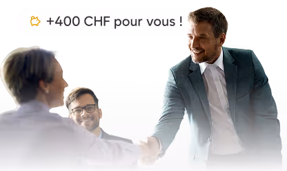Deux hommes d'affaires se serrant la main avec un texte indiquant '+400 CHF pour vous!' à côté.