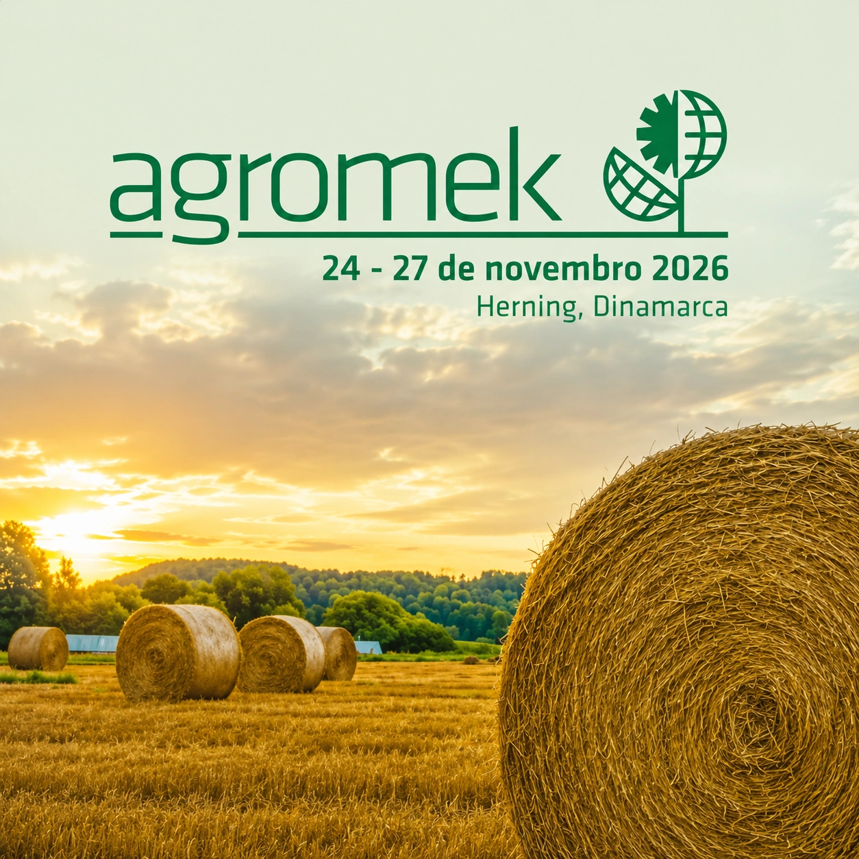 Banner promocional da Agromek 2026 com paisagem rural ao pôr do sol, fardos de feno em um campo agrícola e identidade visual verde do evento com a data “24 - 27 de novembro 2026”