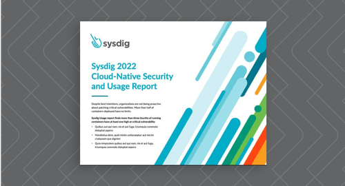 Sysdig 2022 Cloud-Native Security and Usage Report cover with blue, green, and orange diagonal abstract lines on the right side.