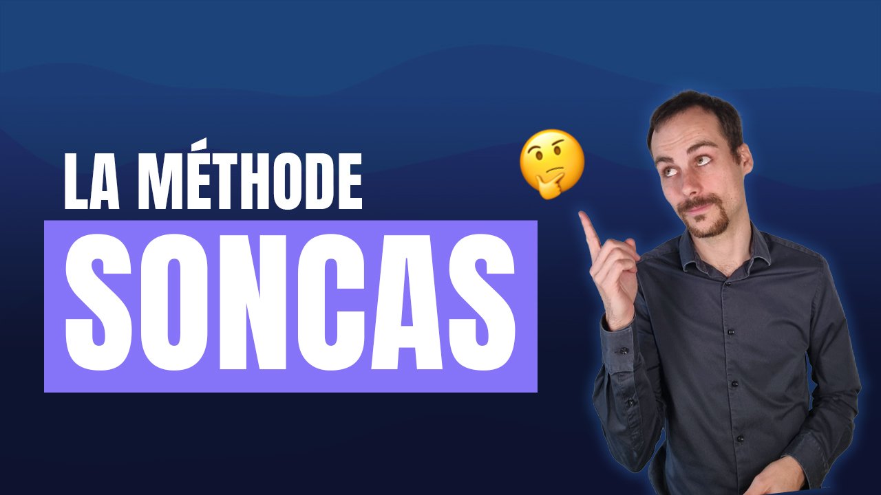 C'est quoi la méthode SONCAS ?