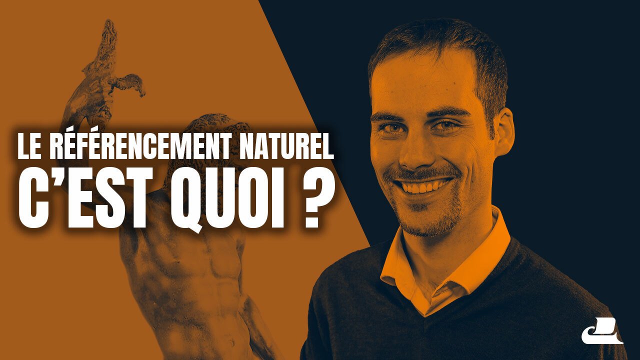 Le référencement naturel, c'est quoi ?
