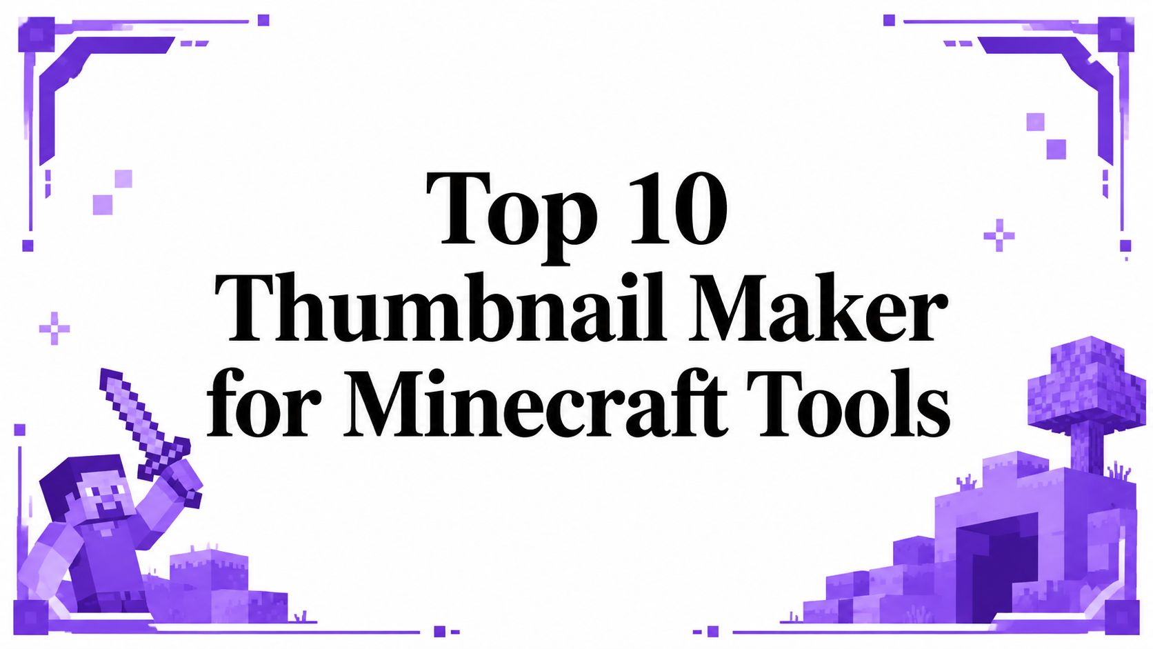 Top 10 Thumbnail Maker for Minecraft Tools - Taja.AI