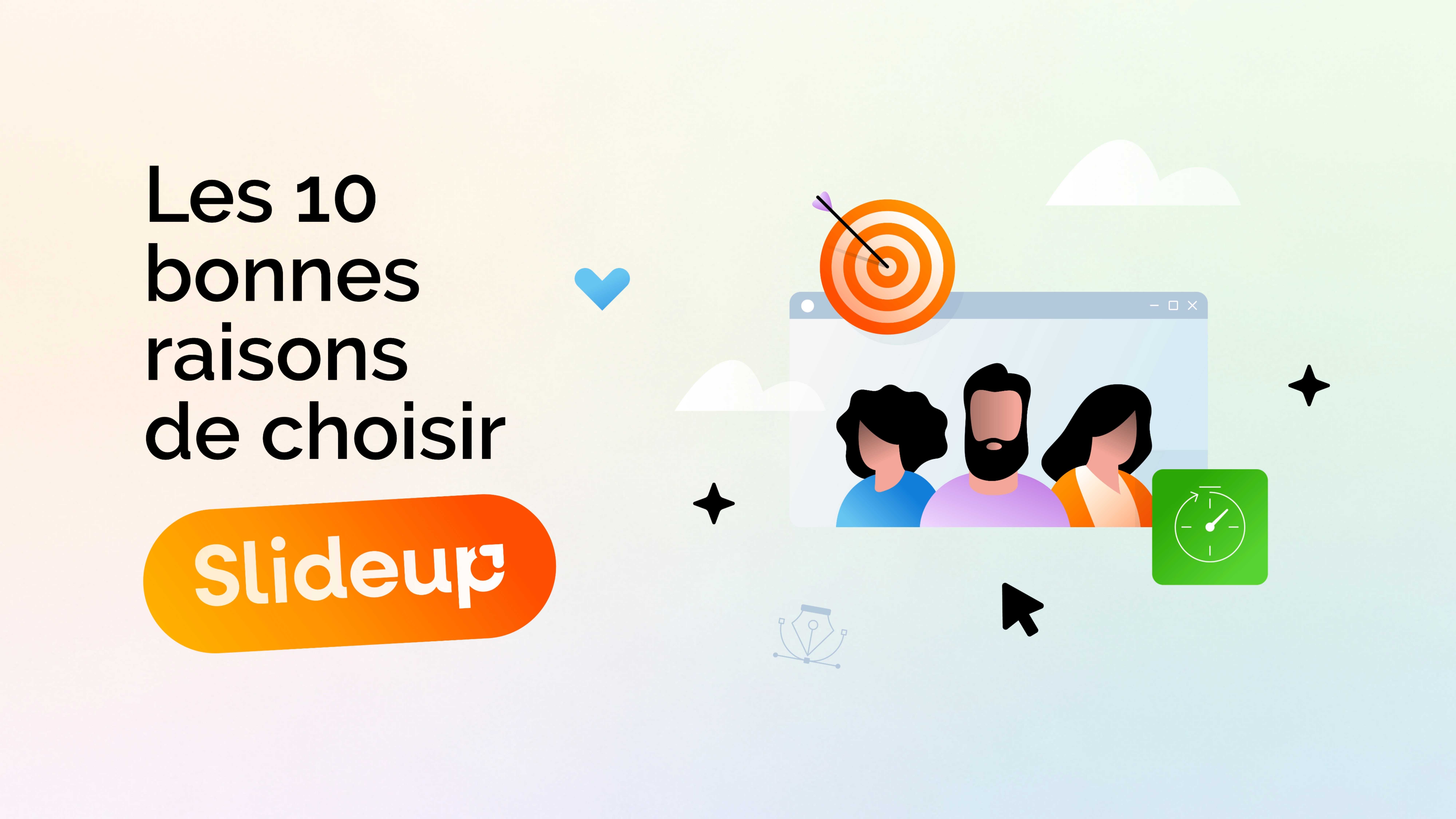 |||Les 10 raisons de travailler avec slideup