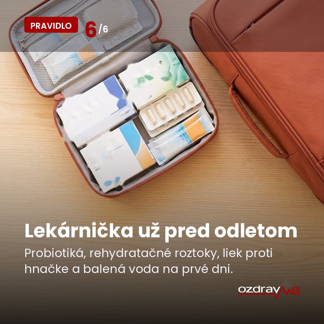 Pravidlo 6: cestovná lekárnička s probiotikami a rehydratačnými roztokmi