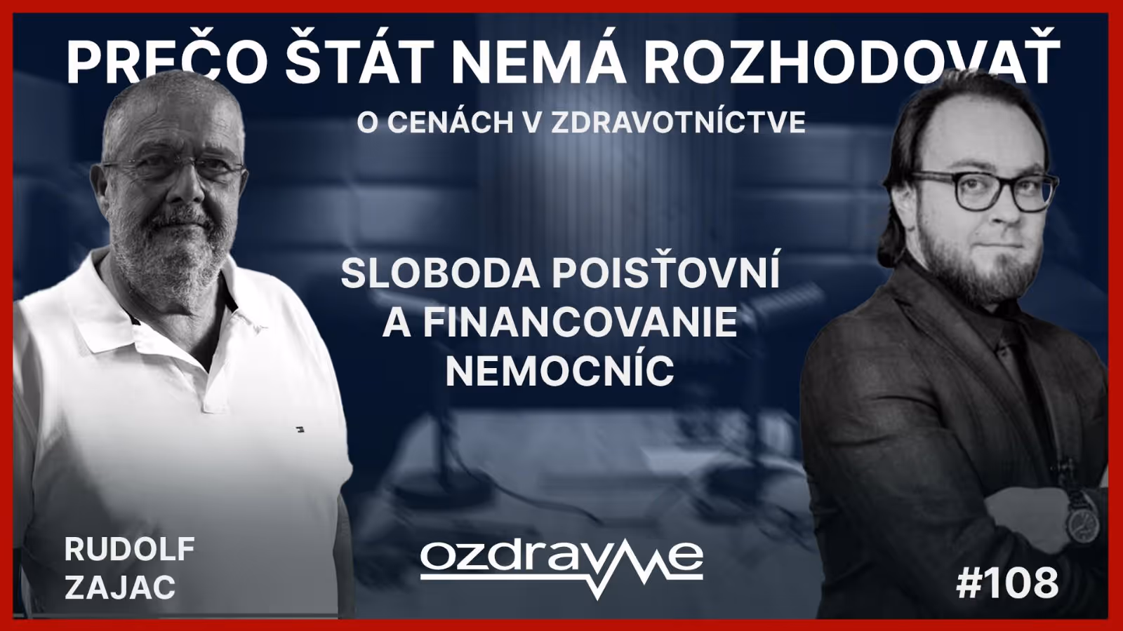 Rudolf Zajac: V nemocniciach nejde o to, kto dostal viac peňazí, ale za čo sa platí