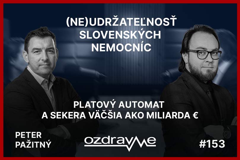 Peter Pažitný & Rudolf Zajac hovoria už tretiu dekádu hovoria o nutných predpokladov toho, ako zastaviť zadlžovanie nemocníc