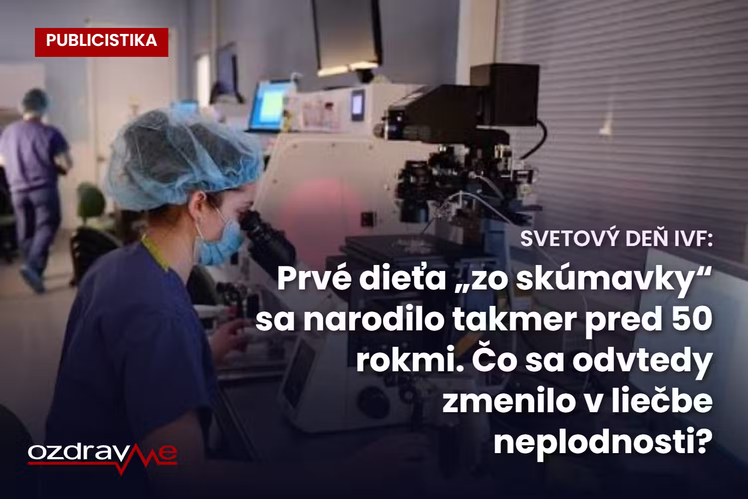 Umelé oplodnenie sa deje pod mikroskopom v laboratóriu.