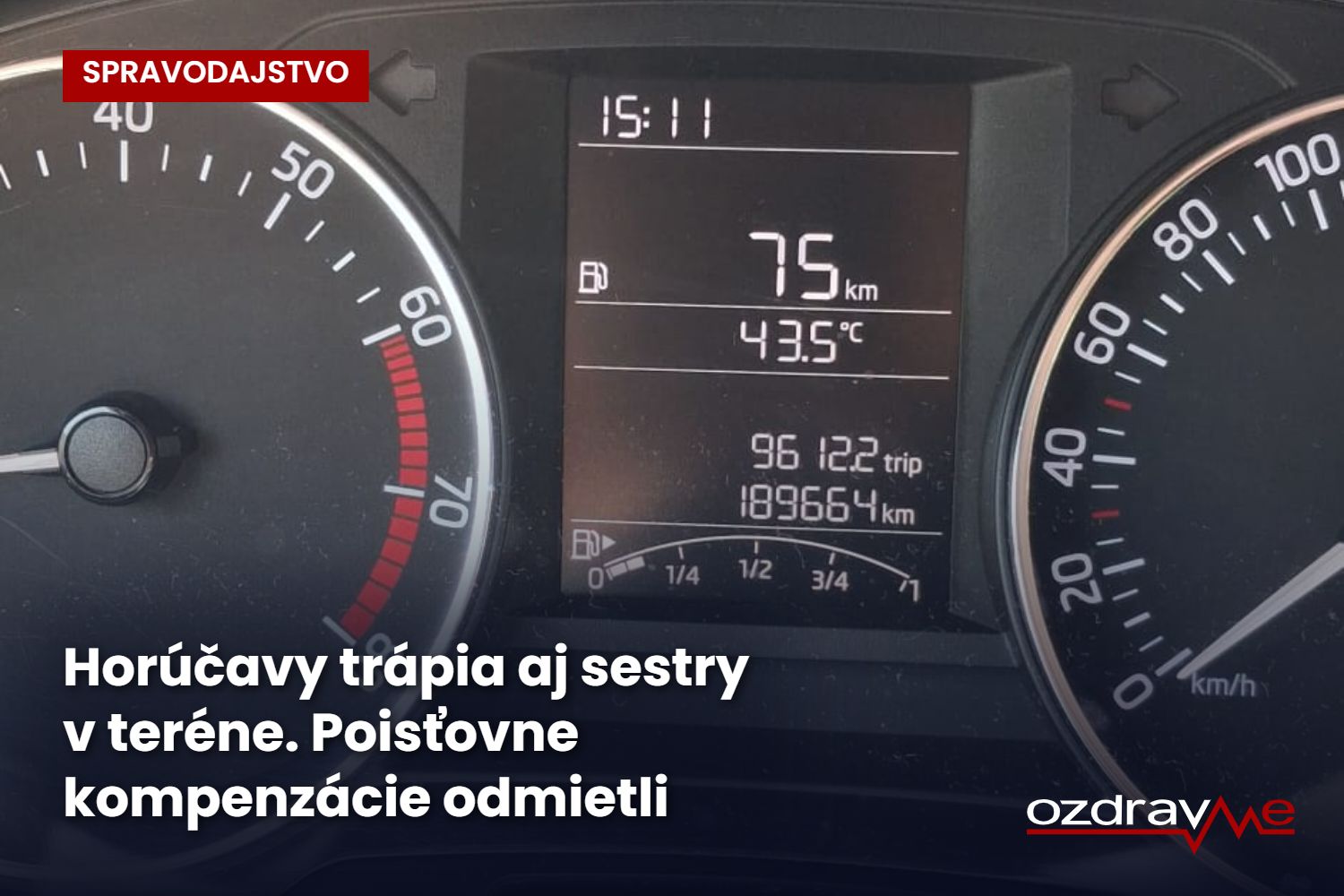 Horúčavy trápia aj sestry v teréne. Poisťovne kompenzácie odmietli