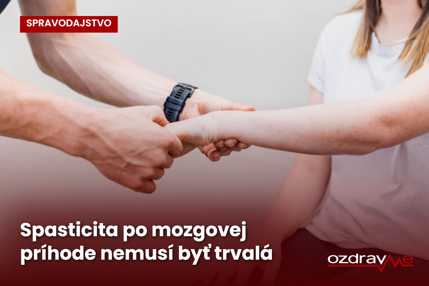 Spasticita po mozgovej príhode nemusí byť trvalá