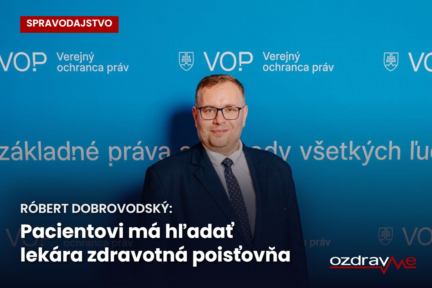 Verejný ochranca práv: Pacientovi má hľadať lekára zdravotná poisťovňa