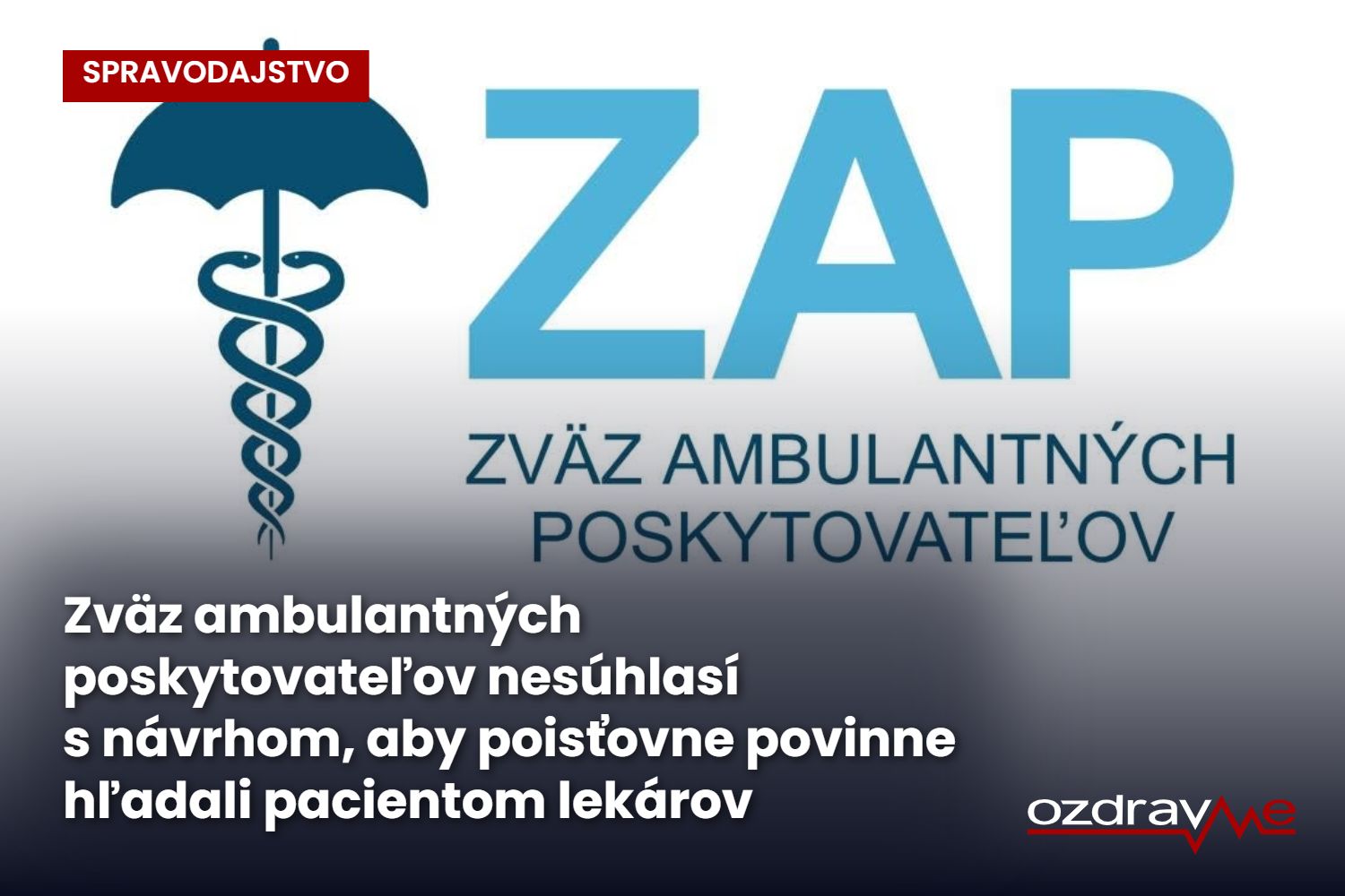 Zväz ambulantných poskytovateľov nesúhlasí s návrhom, aby poisťovne povinne hľadali pacientom lekárov