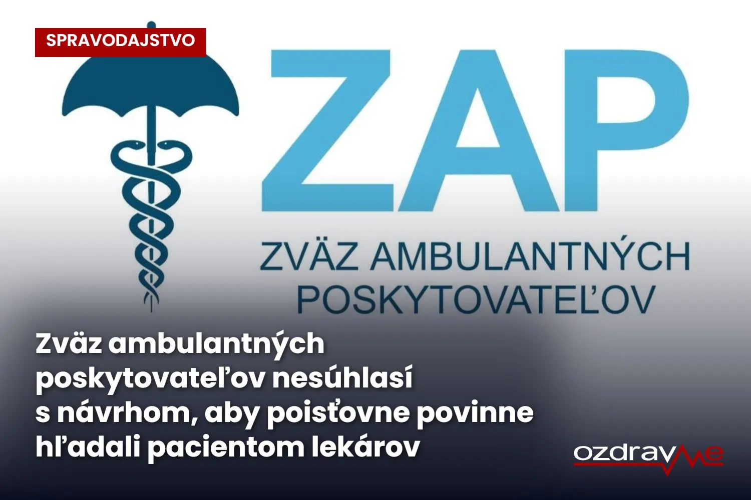 Zväz ambulantných poskytovateľov nesúhlasí s návrhom, aby poisťovne povinne hľadali pacientom lekárov