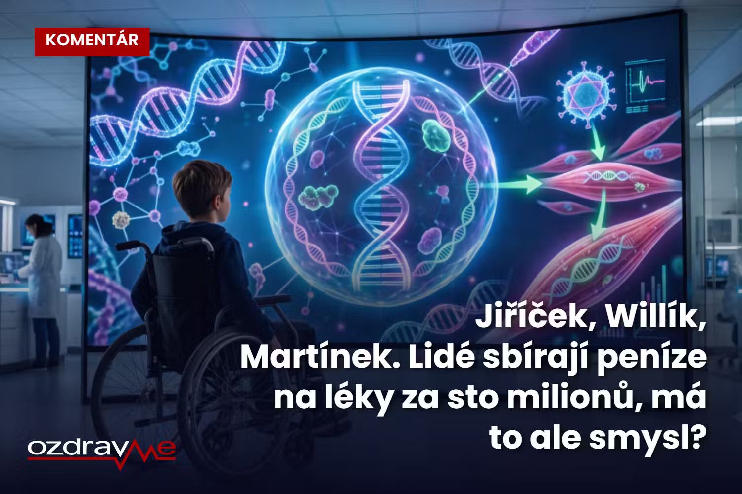 Genová terapie je velkou nadějí pro děti s Duchennovou svalovou dystrofií. Naděje se může naplnit, ale také může skončit zklamáním.