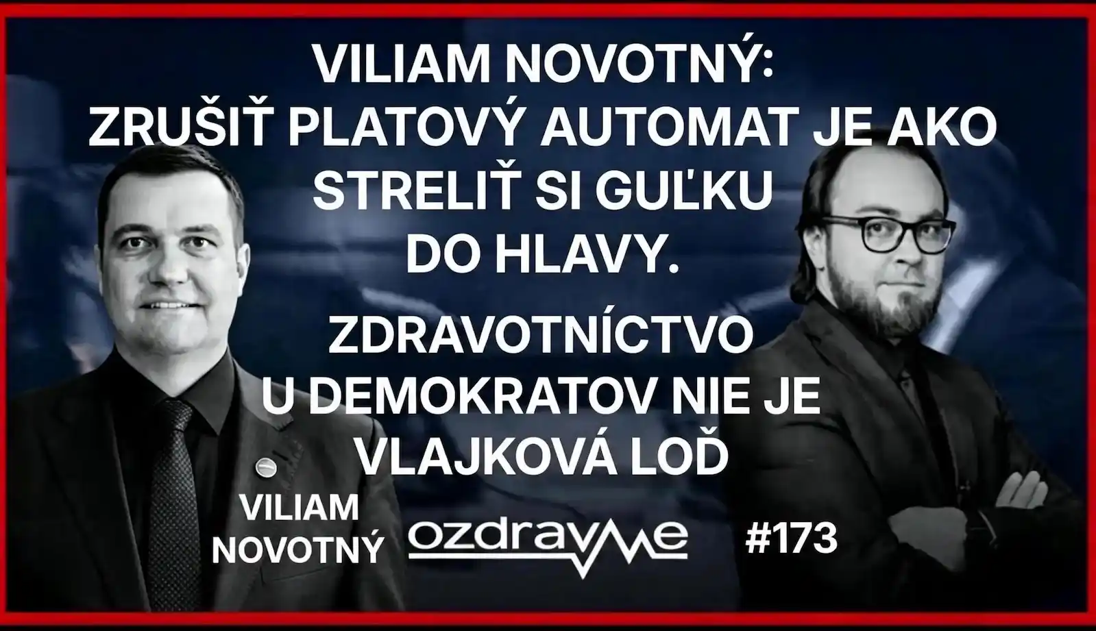 Viliam Novotný a moderátor podcastu ozdravme na titulke epizódy #173 s citátom o platovom automate