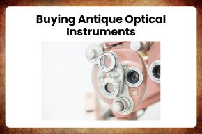 Buying Antique Optical Instruments