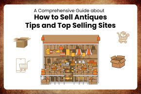 How to Sell Antiques - Tips and Top Selling Sites