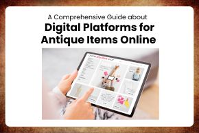 Digital Platforms for Antique Items Online 