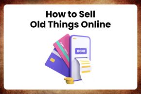 How to Sell Old Things Online