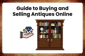 Guide to Buying and Selling Antiques Online