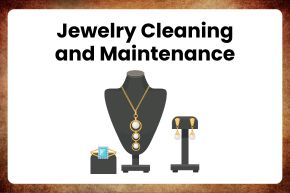 Jewelry Cleaning and Maintenance