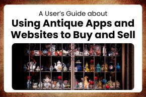 Using Antique Apps and Websites to Buy and Sell