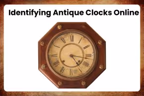 Identifying Antique Clocks Online