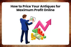 How to Price Your Antiques for Maximum Profit Online 